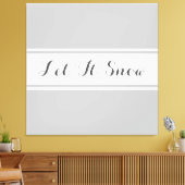 LET IT SNEEUW Leuk Licht Grijs Wit Racing Stripes Canvas Afdruk (Insitu (Woonkamer))