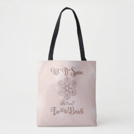 Let it Snow–Funny Christmas Beach Pink Draagtas