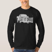 Let it Snow Pickup Truck with Snowplow Snowplowing T-shirt (Voorkant)