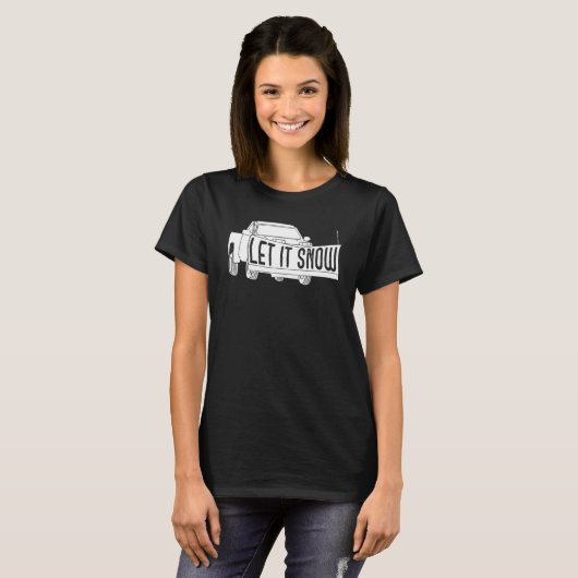 Let it Snow Pickup Truck with Snowplow Snowplowing T-shirt (Voorkant volledig)