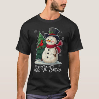Let It Snow - Sneeuwman met kardinaal T-shirt