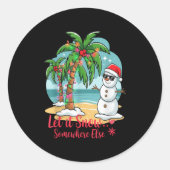 Let It Snow… Somewhere Else – Trocal Christmas Fun Ronde Sticker (Voorkant)