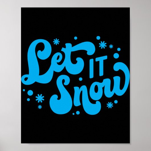 Let It Snow Winter Design T Shirt Poster (Voorkant)