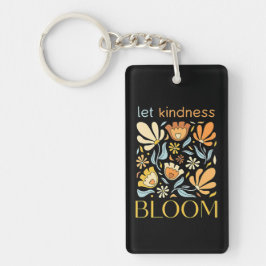 Let kindness bloom.  sleutelhanger