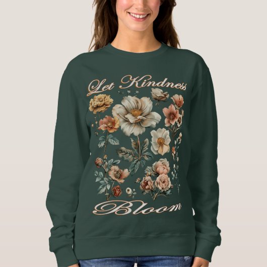 Let kindness bloom. Sweatshirt (Voorkant)
