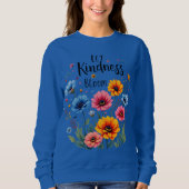 Let kindness bloom. Sweatshirt (Devant)