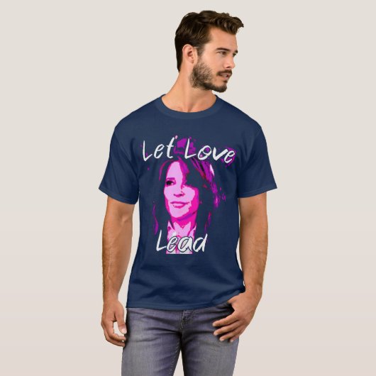 Let Love Lead - Marianne Williamson T-shirt (Voorkant volledig)