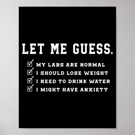 Let Me Guess My Labs Are Normal Lose Weight Check Poster (Voorkant)