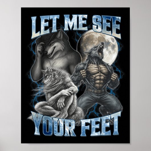 Let Me See Your Feet Cool Funny Alpha Wolf Meme Me Poster (Voorkant)