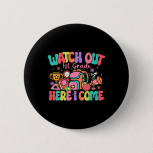 Let op 1e leerjaar hier kom ik eerste schooldag ronde button 5,7 cm