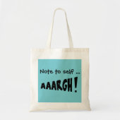 Let op: "AAARGH!" Tote Bag (Voorkant)