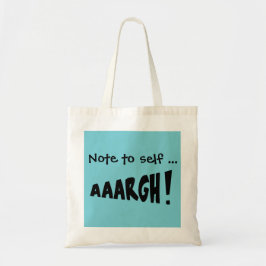 Let op: "AAARGH!" Tote Bag
