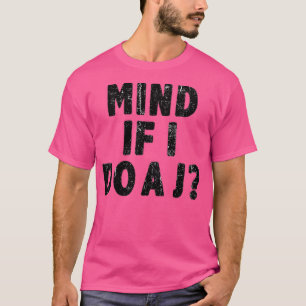 Let op als ik een J grappig doe T-shirt