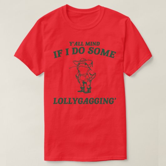 Let op als ik wat lollygagging shirt retro uniAdul (Design voorkant)