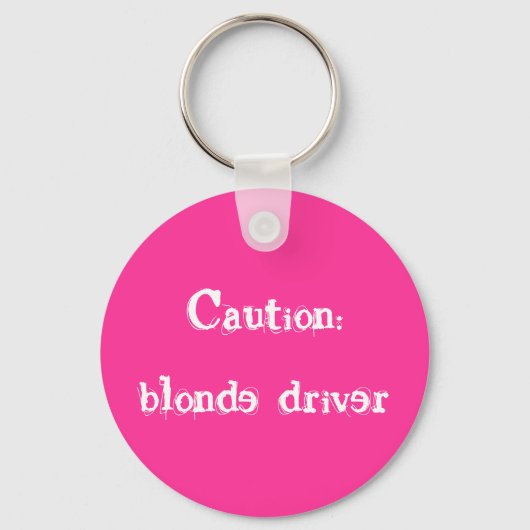 Let op:blonde driver sleutelhanger (Voorkant)