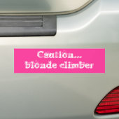 Let op...blonde klimmer bumpersticker (Op auto)