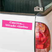 Let op...blonde klimmer bumpersticker (Op Truck)