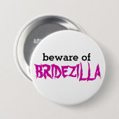 Let op: Bridezilla Pin Ronde Button 7,6 Cm (Voorkant /achterkant)