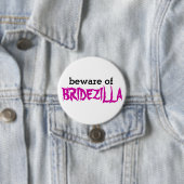 Let op: Bridezilla Pin Ronde Button 7,6 Cm (In situ)