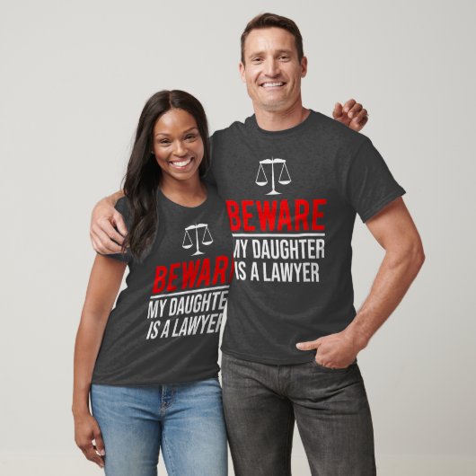 Let op dat mijn dochter een advocaat is. t-shirt (Unisex)