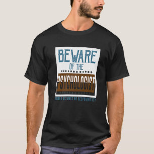 Let op de psycholoog. Eigenaar veronderstelt geen T-shirt