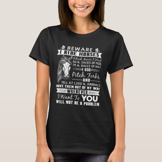 Let op I Ride Horses T-shirt (Voorkant)