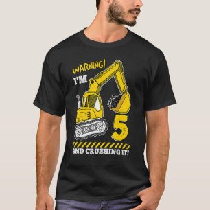 Let op Ik ben 5 en heb het gemaakt graafmachine la T-shirt