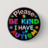 Let op: ik heb AUTISM Ronde Button 5,7 Cm (Voorkant)