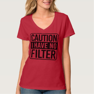 Let op: ik heb geen filter t-shirt