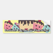 Let op: ik rem voor chocolade bumpersticker (Voorkant)