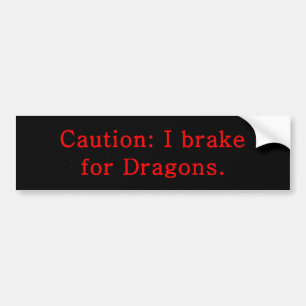 Let op: ik rem voor draken bumpersticker
