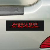 Let op: Ik rem voor Muc-Sheilche Bumpersticker (Op auto)