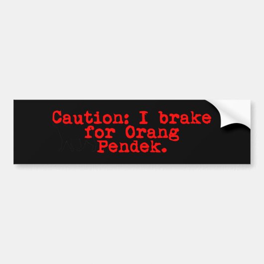 Let op Ik rem voor Orang Pendek Bumpersticker (Voorkant)