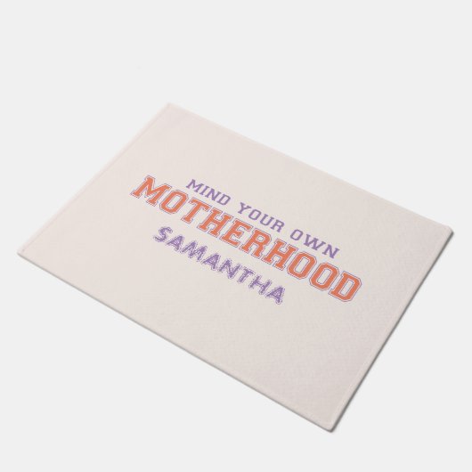 Let op je eigen moederschap deurmat (Schuin)