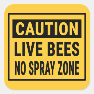 Let op levende bijen geen sproeizone vierkante sticker