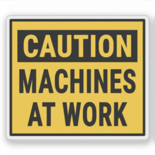 Let op machines aan het werk sticker
