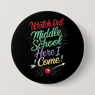 Let op, middelbare school, daar kom ik aan school ronde button 7,6 cm