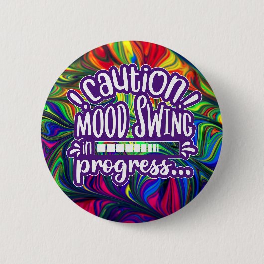 Let op! Mood Swing in progress - Funny Button (Voorkant)
