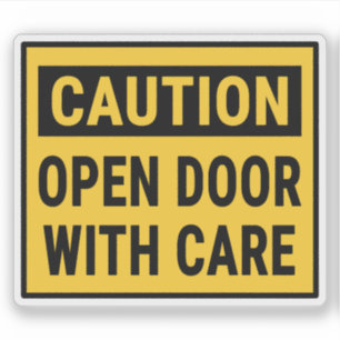Let op: Open de deur met zorg Sticker