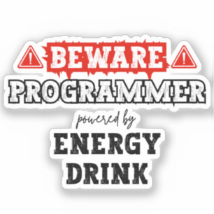 Let op: Programmeur aangedreven door energie-Drink Sticker
