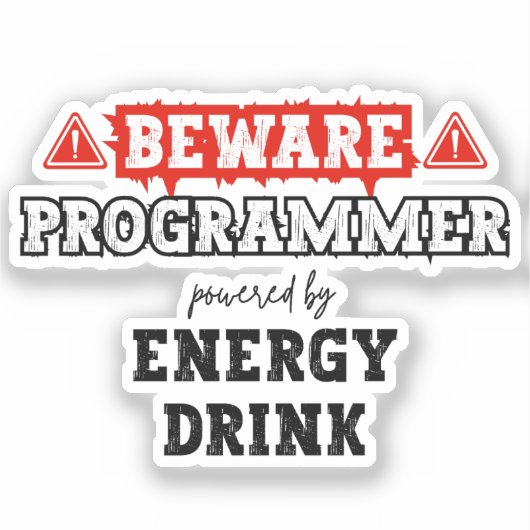 Let op: Programmeur aangedreven door energie-Drink Sticker (Voorkant)