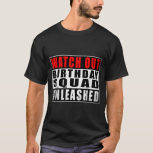 Let op Verjaardagsploeg Losgelaten Grappige Citate T-shirt