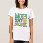 Let’s Day Drink Distressed | Funny Irish Drinking T-shirt (Voorkant)