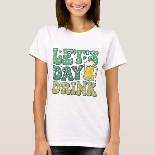 Let’s Day Drink Distressed | Funny Irish Drinking T-shirt (Voorkant)