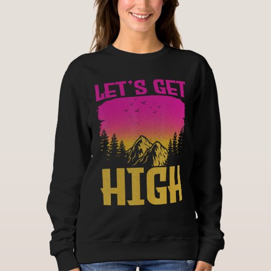 Let s get High  For Happy Camper Hiking Mountainee Trui (Voorkant)