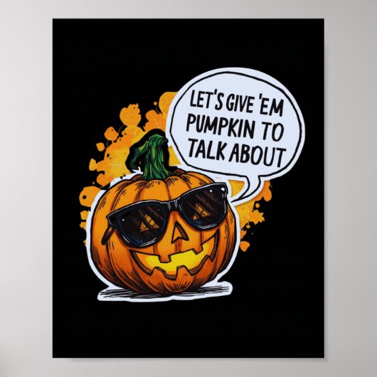 Let’s Give Em Pumpkin To Talk About Jack O Lantern Poster (Voorkant)