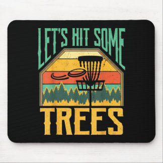 Let’s Hit Some Trees Funny Disc Golf Player  Muismat