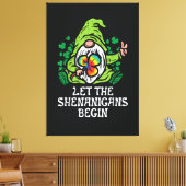 Let Shenanigans Begin Canvas Afdruk (Insitu (Woonkamer))