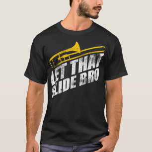 Let That Slide Bro - Grappige Trombone Speler Band T-shirt