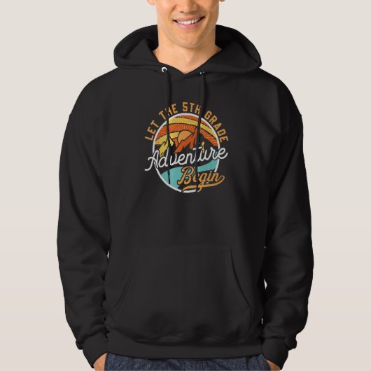 Let The 5th Grade Adventure Begin   Back To School Hoodie (Voorkant)
